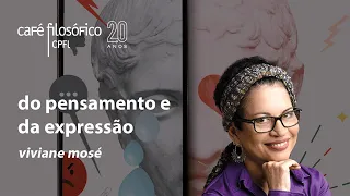 Do pensamento e da expressão, com Viviane Mosé #aovivo