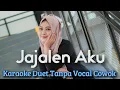 Download Lagu JAJALEN AKU Karaoke Duet Tanpa Vocal Cowok || Voc Minthul || Denny Caknan