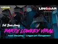 Download Lagu DJ TERBARU PARTY LOWKEY VIRAL FEAT LINGGARJATI MANAGEMENT