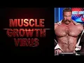 Muscle Growth Virus EXTENDED Transformation Animation