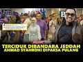 Download Lagu TERCIDUK DIBANDARA JEDDAH MAU UMROH ! AHMAD SYAHRONI DIPAKSA PULANG OLEH NETIZEN DI ARAB SAUDI
