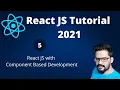 05 React JS Component Based Development React JS Tutorial 2021 NAVEEN SAGGAM