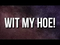 Download Lagu Katozaii - Wit My Hoe! Remix (Lyrics) \