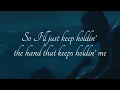 The Hand That Keeps Holding Me - Tasha Cobbs Leonard (Lyrics)