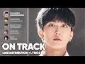 Download Lagu Stray Kids - Mixtape : On Track (Line Distribution + Lyrics Color Coded) PATREON REQUESTED