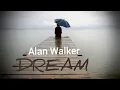 Lagu Alan Walker - Dream (New Music)🎧