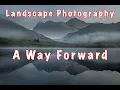 Download Lagu Landscape Photography - A Way Forward