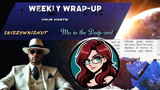 Weekly Round up With SWN and Mo Aug 14