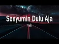 Download Lagu Vidi - Senyumin Dulu Aja (Lirik Lagu)