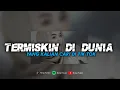 Download Lagu DJ TERMISKIN DI DUNIA || JANGANKAN GEDUNG GUBUK PUN AKU TAK PUNYA 