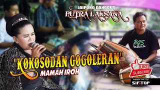 Download KOKOSODAN GOGOLERAN - MAMAH IROH | JAIPONG PUTRA LAKSANA GROUP MP3