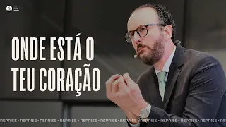 REPRISE | ONDE ESTÁ TEU CORAÇÃO | Mensagem com Pr. André Flores