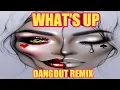 Download Lagu WHAT'S UP - 4 NON BLONDES - DANGDUT REMIX - KOPLO