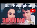 Hara hara hara main do naino se hara 3d audio song | Main Laxmi Tere Aangan ki || 3D Songs.com