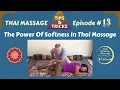 Thai Massage Tips And Tricks - The Power Of Softness