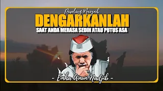 saat sedih dan menderita coba dengarkan pesan dari mbah nun ini