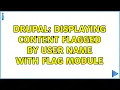 Drupal Displaying Content Flagged by User Name with Flag Module
