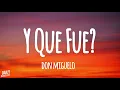 Don Miguelo - Y Que Fue? (Lyrics)