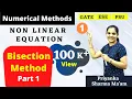 Numerical Methods I Solving Non-Linear Equation I Bisection Method I Part-1 by Priyanka Ma am