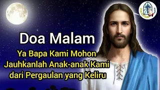 Download Doa Malam: Ya Bapa, Kami Mohon, Jauhkanlah Anak-anak Kami dari Pergaulan yang Keliru! MP3