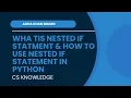 What is nested if and how can we use it in python Aga Khan Board AKUEB CS Knowledge