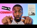 The 5 Steps to Commitment How to Commit to goals