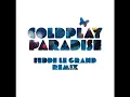 Coldplay - Paradise (Fedde Le Grand Extended Remix)