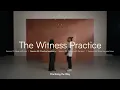 The Witness Practice Session 02 Practice Hospitality