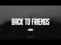 Download Lagu Sombr - Back To Friends (Slowed + Reverb + Lyrics)
