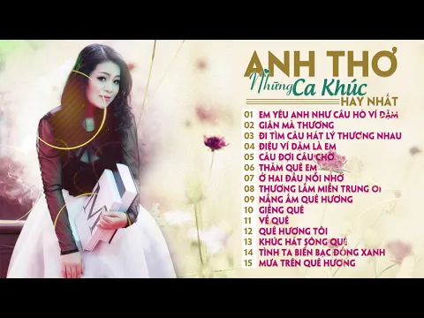 Download MP3 Yêu Anh Như Câu Hò Ví Dặm - Những Ca Khúc Trữ Tình Quê Hương Hay Nhất Anh Thơ