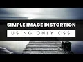 Simple Image Distortion Hover Effect