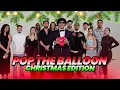 POP THE BALLOON 🎈 PART 6 🇧🇪🇳🇱 (KERST EDITIE) 🎄
