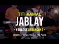 Download Lagu TITI KAMAL - JABLAY Karaoke Remember Entertainment