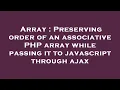 Array Preserving order of an associative PHP array while passing it to javascript through ajax