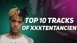 top 10 tracks of xxxtentenacion 10 