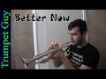 Post Malone - Better Now Trumpet Cover