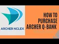 How to purchase Archer Q-bank Archer Review NCLEX