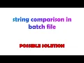 string comparison in batch file