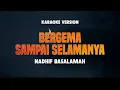 Download Lagu BERGEMA SAMPAI SELAMANYA - NADHIF BASALAMAH | Lirik Lagu Karaoke Terbaru 2025 | Karaoke No Vocal