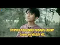 Download Lagu KEPERCAYAANMU PADAKU-ARIEF cover by WALID MZ