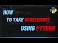 TAKE SCREENSHOTS USING PYAUTOGUI PYTHON DevEasy