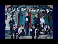 Download Lagu Sorry I Love You - Stray Kids + Y/n (9 Members) Easy Lyrics