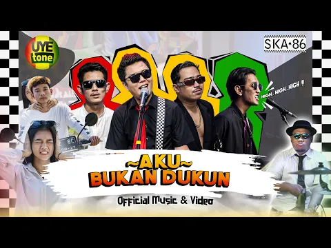 Download MP3 AKU BUKAN DUKUN - SKA 86 | Reggae SKA (UYE tone Official Music Video)