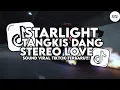 Download Lagu DJ STARLIGHT X TANGKIS DANG X STEREO LOVE X SWEET LOVE X FADED VIRAL TIKTOK TERBARU
