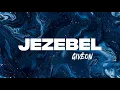 GIVĒON - JEZEBEL (Lyrics)