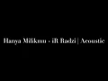 Download Lagu iR Radzi Acoustic Hanya Milikmu