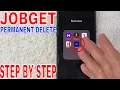 How To Permanently Delete JobGet Account
