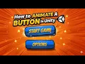 How to Make an Animated Button in Unity