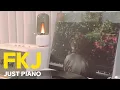 Download Lagu Full album FKJ - Just Piano । FKJ 피아노 앨범 전곡 LP 바이닐로 듣기