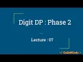 L07 Digit DP Phase 2 Dynamic Programming Part 2 CodeNCode